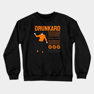 drunkard Crewneck Sweatshirt